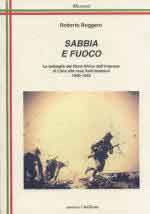 50982 - Roggero, R. - Sabbia e fuoco. Le battaglie del Nord-Africa dall'impresa di Libia alla resa Italo-tedesca 1941-1943