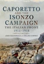 50989 - Macdonald-Cimpric, J.-Z. - Caporetto and the Isonzo Campaign. The Italian Front 1915-1918