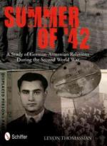 51010 - Thomassian, L. - Summer of '42. A Study of German-Armenian Relations During the Second World War