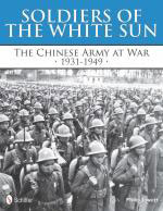 51018 - Jowett, P. - Soldiers of the White Sun. The Chinese Army at War 1931-1949