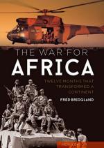 51049 - Bridgland, F. - War for Africa. Twelve Months that Transformed a Continent