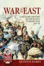 51062 - Barry, Q. - War in the East. A Military History of the Russo-Turkish War 1877-78