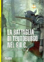 51164 - McNally-Dennis, M.-P. - Battaglia di Teutoburgo nel 9 d.C. La fine di Varo e delle sue legioni (La)