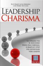 51170 - Haney-Sirbasku-McCann,  - Leadership Charisma. La strada per il successo passa dal carisma: 4 semplici step per diventare veri leader