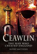 51198 - Matthews, R. - Ceawlin. The Man Who Created England