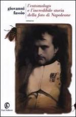 51224 - Fassio, G. - Entomologo e l'incredibile storia della foto di Napoleone (L')