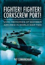 51225 - Cunningham, P. - Fighter! Fighter! Corkscrew Port! Vivid Memories of Bomber Aircrew in WWII