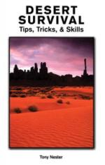 51256 - Nester, T. - Desert Survival. Tips, Tricks and Skills 