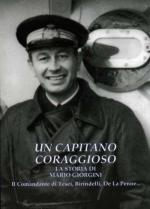 51259 - Bianchi, G. - Capitano Coraggioso. La storia di Mario Giorgini (Un)