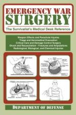 51301 - US Department of the Army,  - Emergency War Surgery. The Survivalist's Medical Desk Reference