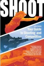 51304 - Golob-Froman, J.S. - Shoot. Your Guide to Shooting and Competition