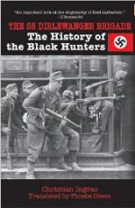 51313 - Ingrao-Green, C.-P. - SS Dirlewanger Brigade. The History of the Black Hunters  (The)
