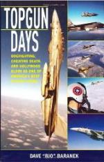 51319 - Baranek, D. - Topgun Days. Dogfighting, Cheating Death, and Hollywood Glory as One of America's Best Fighter Jocks 