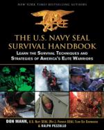 51327 - Mann-Pezzullo, D.-R. - US Navy Seal Survival Handbook. Learn the Survival Techniques and Strategies of America's Elite Warriors 