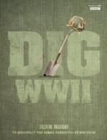 51340 - Hood, J. - Dig WW2. Rediscovering the Great Wartime Battles