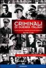 51444 - Conti, D. - Criminali di guerra italiani. Accuse, processi e impunita' nel secondo dopoguerra