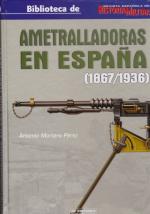 51540 - Mortera Perez, A. - Ametralladoras en Espana 1867-1936