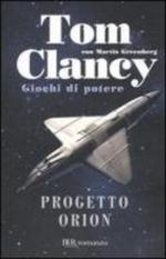 51554 - Clancy, T. - Giochi di potere. Progetto Orion