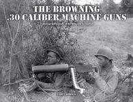 51568 - Laemlein, T. - American Firepower Series: The Browning .30 Caliber Machine Guns (The)