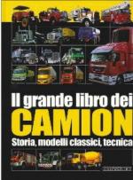 51588 - Isenberg, H.G. - Grande Libro dei Camion. Storia, modelli classici, tecnica (Il)