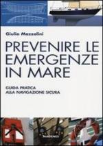 51663 - Mazzolini, G. - Prevenire le emergenze in mare