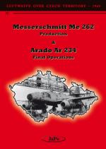 51696 - Brown-Poruba-Vladai, D.E.-T.-E. - Luftwaffe over Czech Territory 1945 IV: Messerschmitt Me 262 production and Arado Ar 234's final operations