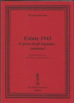 51727 - Rossotto, R. - Estate 1943 il gioco degli inganni... continua! La fuga da Ortona e le ultime ore della Marina