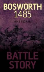 51731 - Ingram, M. - Battle Story: Bosworth 1485