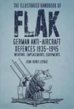 51767 - Lepage, J.D. - Illustrated Handbook of Flak. German Anti-Aircraft Defences 1935-1945, Weapons, Emplacements, Equipements (The)