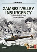 51786 - Wood, J.R.T. - Zambezi Valley Insurgency. Early Rhodesian Bush War Operations. Revised Edition - Africa @War 039