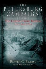 51801 - Bearss-Suderow, E.C.-B. - Petersburg Campaign Volume 1. The Eastern Front Battle June - August 1864