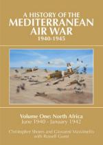 51813 - Shores-Massimello-Guest, C.-G.-R. - History of the Mediterranean air War 1940-1945 Vol 1: North Africa, June 1940-January 1942