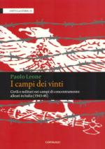 51825 - Leone, P. - Campi dei vinti. Civili e militari nei campi di concentramento alleati in Italia 1943-1946 (I)