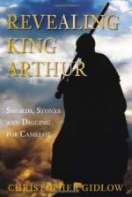 51835 - Gidlow, C. - Revealing King Arthur. Swords, Stones and Digging for Camelot