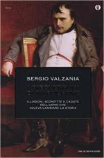 51870 - Valzania, S. - Dieci errori di Napoleone. Illusioni, sconfitte e cadute dell'uomo che voleva cambiare la storia (I)