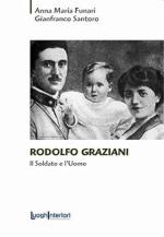 51903 - Funari-Santoro, A.M.-S. - Rodolfo Graziani. Il soldato e l'uomo