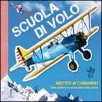 51944 - Barnard, N. - Scuola di volo. Mettiti ai comandi! Come pilotare un aereo passo dopo passo