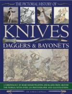 52043 - Capwell, T. - Pictorial History of Knives, Daggers and Bayonets (The)