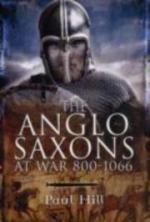 52101 - Hill, P. - Anglo-Saxon at War 800-1066 (The)