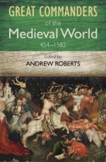 52140 - Roberts, A. cur - Great Commanders of the Medieval World 454-1582