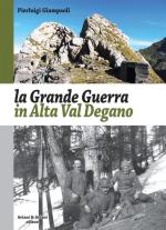 52165 - Giampaoli, P. - Grande Guerra in alta Val Degano