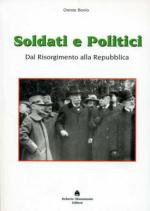 52228 - Bovio, O. - Soldati e politici. Dal Risorgimento alla Repubblica