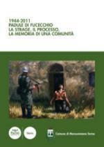 52267 - Ferretti, V. - 1944-2011. Padule di Fucecchio. La strage, il processo, la memoria di una comunita'