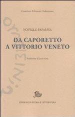 52298 - Papafava, N. - Da Caporetto a Vittorio Veneto