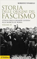 52430 - Vivarelli, R. - Storia delle origini del fascismo. L'Italia dalla grande guerra alla marcia su Roma Vol 3