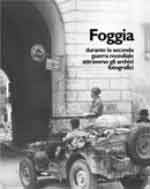 52450 - Russo, S. - Foggia durante la seconda guerra mondiale attraverso gli archivi fotografici