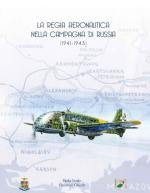 52473 - Verde-Grienti, P.-V. - Regia Aeronautica nella Campagna di Russia 1941-1943 (La)