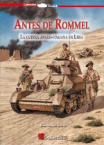 52479 - Vazquez Garcia, J. - Antes de Rommel. La guerra italo-britanica en Libia
