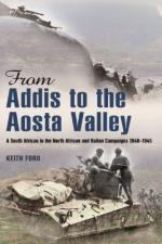 52535 - Ford, K. - From Addis to the Aosta Valley. A South African in the North African and Italian Campaigns 1940-1945