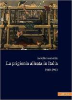 52544 - Insolvibile, I. - Prigionia alleata in italia 1940-1943 (La)